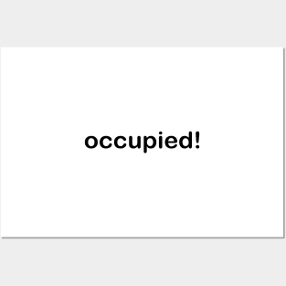 Funny saying t-shirt with the word occupied Posters and Art